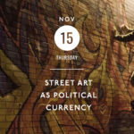 Street Art as Political Currency